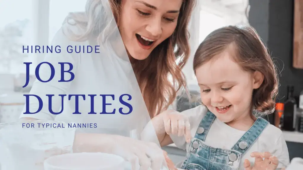 this is a title image with a nanny playing with a toddler. The title reads, "hiring guide for nanny job duties"