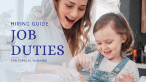 this is a title image with a nanny playing with a toddler. The title reads, "hiring guide for nanny job duties"
