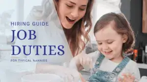 this is a title image with a nanny playing with a toddler. The title reads, "hiring guide for nanny job duties"