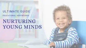 Nanny Educational Adventures for Your Child
