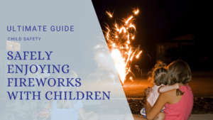Enjoying Fireworks with Children